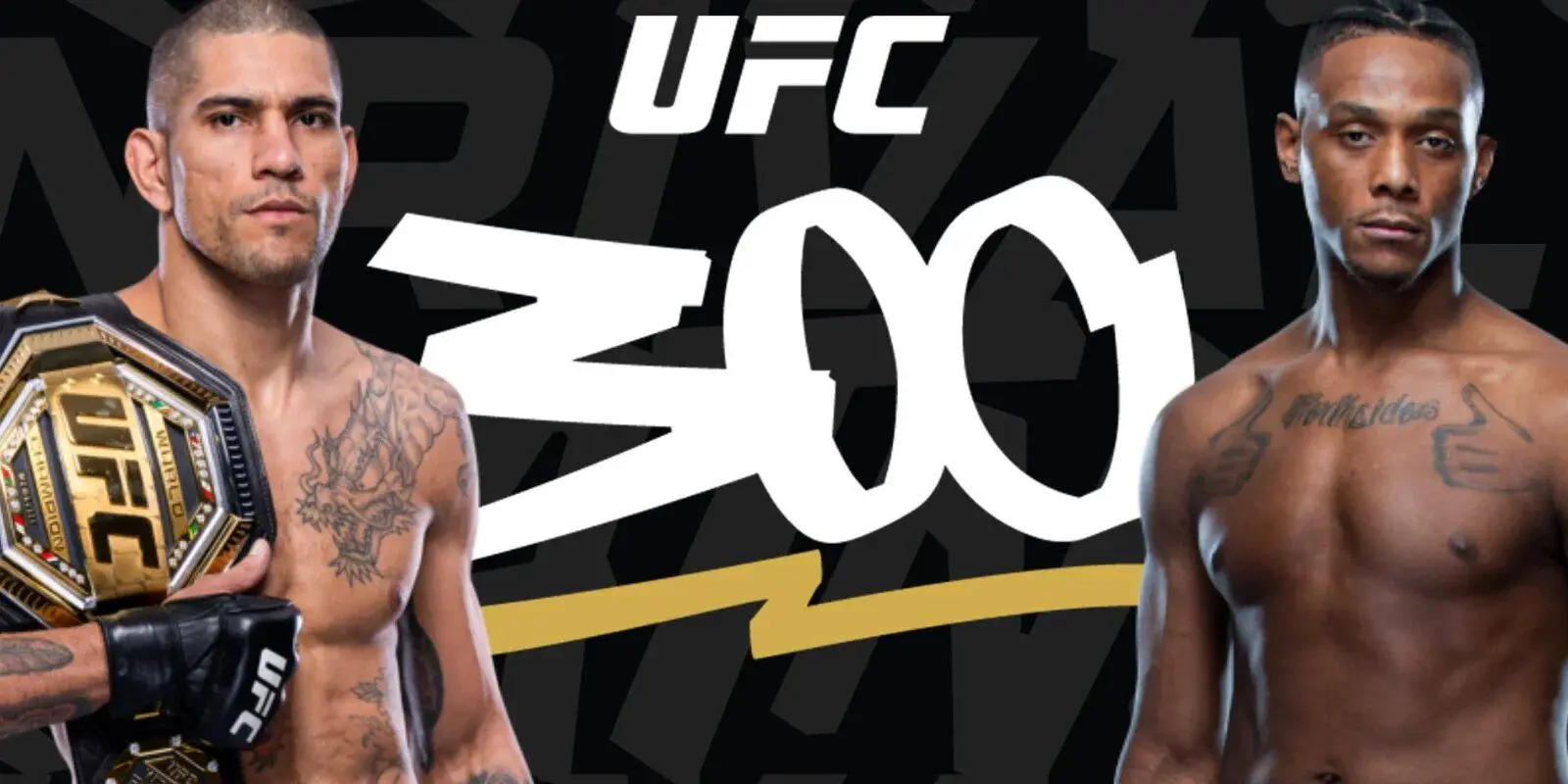 HOW TO WATCH AND STREAM UFC 300: PEREIRA VS HILL